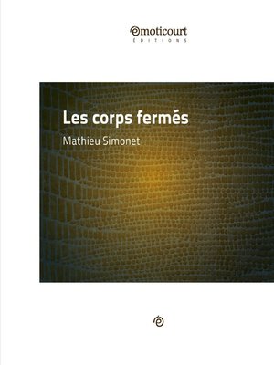 cover image of Les corps fermés